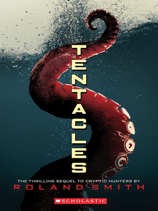 Title details for Tentacles by Roland Smith - Wait list